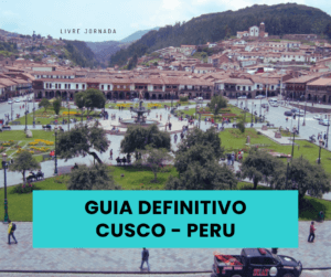 O que fazer na cidade de Cusco no Peru